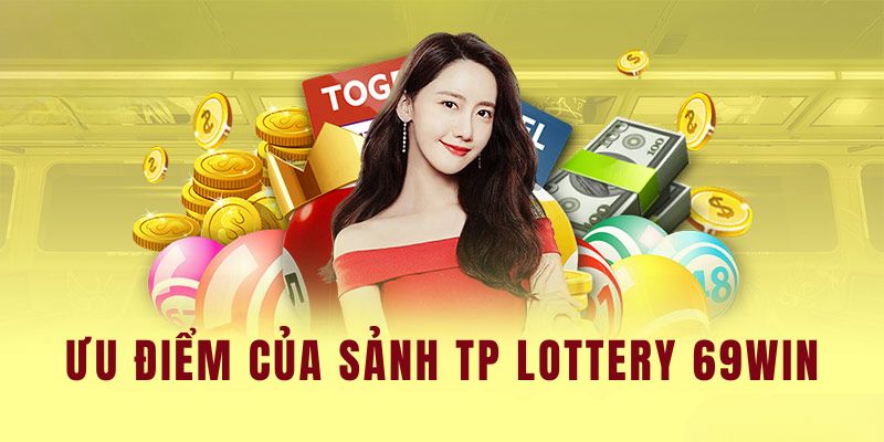 Nhiều ưu điểm khi chơi TP Lottery 69Win