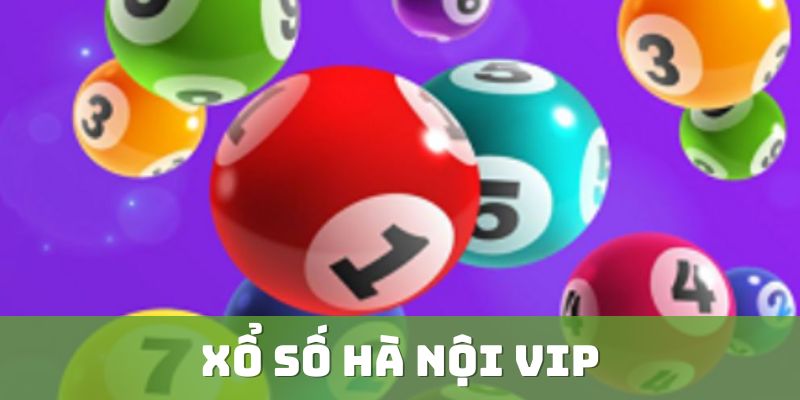 Xổ Số Hà Nội Vip