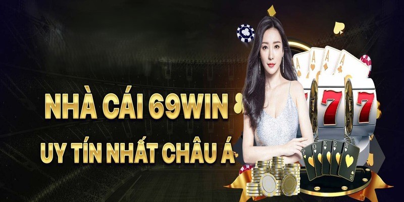 Điểm danh những ưu điểm nổi bật của nhà cái 69win